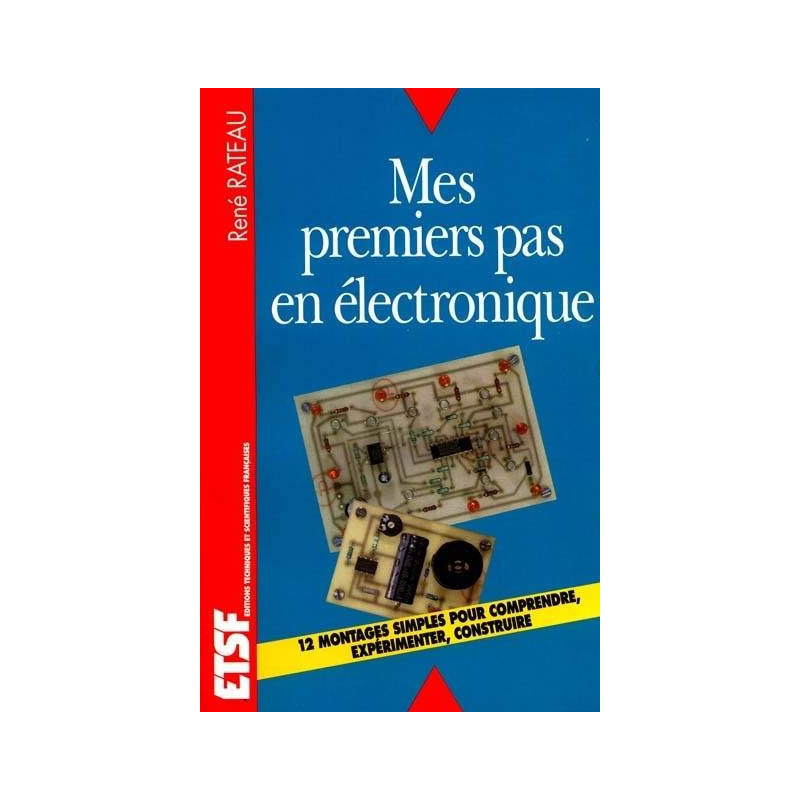 Mes premiers pas en électronique Mes premiers pas en électronique