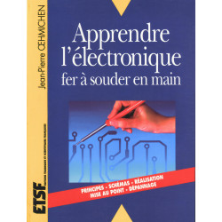 Apprendre l'électronique fer à souder en main