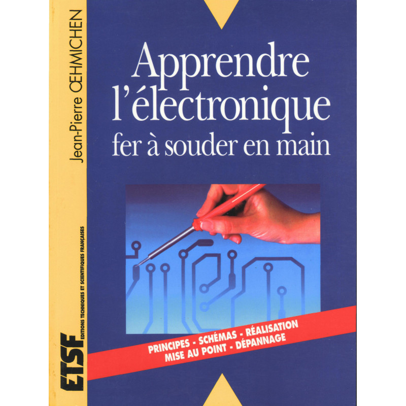 Apprendre l'électronique fer à souder en main